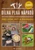 DÍLNA PLNÁ NÁPADŮ