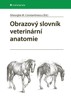 OBRAZOVÝ SLOVNÍK VETERINÁRNÍ ANATOMIE