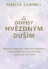 DOPISY HVĚZDNÝM DUŠÍM