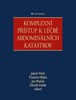 KOMPLEXNÍ PŘÍSTUP K LÉČBĚ ABDOMINÁLNÍCH KATASTROF
