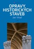 OPRAVY HISTORICKÝCH STAVEB II BÁJE A MÝTY
