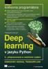 DEEP LEARNING V JAZYKU PYTHON - 2., ROZŠÍŘENÉ VYDÁNÍ