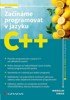 ZAČÍNÁME PROGRAMOVAT V JAZYKU C++