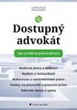 DOSTUPNÝ ADVOKÁT: JAK NA BĚŽNÉ PRÁVNÍ SITUACE