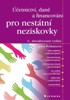 ÚČETNICTVÍ, DANĚ A FINANCOVÁNÍ PRO NESTÁTNÍ NEZISKOVKY