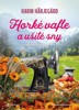 HORKÉ VAFLE A UŠITÉ SNY