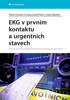 EKG V PRVNÍM KONTAKTU A URGENTNÍCH STAVECH