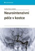NEUROINTENZIVNÍ PÉČE V KOSTCE