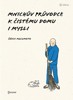 MNICHŮV PRŮVODCE K ČISTÉMU DOMU I MYSLI