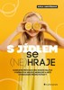 S JÍDLEM SE (NE)HRAJE
