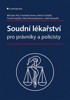 SOUDNÍ LÉKAŘSTVÍ PRO PRÁVNÍKY A POLICISTY