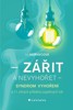 ZÁŘIT A NEVYHOŘET - SYNDROM VYHOŘENÍ A 11 SILNÝCH PŘÍBĚHŮ