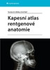 KAPESNÍ ATLAS RENTGENOVÉ ANATOMIE