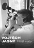 VOJTĚCH JASNÝ - FILMAŘ V EXILU