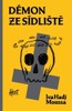 DÉMON ZE SÍDLIŠTĚ