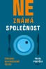 NEZNÁMÁ SPOLEČNOSTI-POHLEDY NA SOUČASNÉ ČESKO