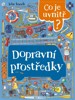 DOPRAVNÍ PROSTŘEDKY - CO JE UVNITŘ?