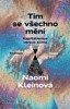 TÍM SE VŠECHNO MĚNÍ - KAPITALISMUS VERSUS KLIMA