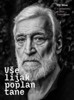VŠELIJAK POPLANTANE - VÍT SLÍVA V ROZHOVORECH