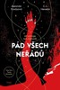 PÁD VŠECH NEŘÁDŮ
