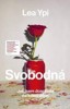 SVOBODNÁ - JAK JSEM DOSPÍVALA NA KONCI DĚJIN