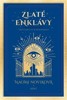 ZLATÉ ENKLÁVY (SCHOLOMANCE 3)