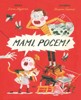MAMI, POCEM!