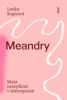 MEANDRY - MALÁ ZAMYŠLENÍ V MENOPAUZE