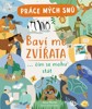 PRÁCE MÝCH SNŮ: BAVÍ MĚ ZVÍŘATA