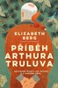 PŘÍBĚH ARTHURA TRULUVA