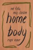 HOME BODY - MÉ TĚLO, MŮJ CHRÁM