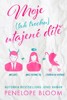 MOJE (TAK TROCHU) UTAJENÉ DÍTĚ