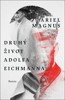 DRUHÝ ŽIVOT ADOLFA EICHMANNA
