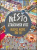MĚSTO ZTRACENÝCH VĚCÍ - HLEDEJ, NAJDI, BAV SE!
