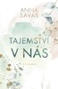 TAJEMSTVÍ V NÁS