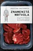 ZNAMENITÁ MRTVOLA