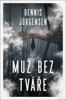 MUŽ BEZ TVÁŘE