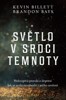 SVĚTLO V SRDCI TEMNOTY