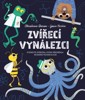 ZVÍŘECÍ VYNÁLEZCI