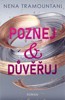 POZNEJ A DŮVĚŘUJ (LÁSKA ZE SOHO 2)