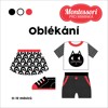 OBLÉKÁNÍ-MONTESSORI PRO MIMINKA
