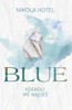 BLUE: KDEKOLI MĚ NAJDEŠ (KŘEHKÉ POUTO 2)