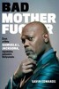 BAD MOTHERFUCKER - ŽIVOT A FILMY SAMUELA L.JACKOSONA
