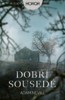 DOBŘÍ SOUSEDÉ