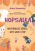 HOPSALKA: NEPOTŘEBUJEŠ KŘÍDLA, ABYS MOHL LÉTAT