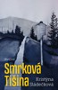 SMRKOVÁ TIŠINA