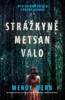 STRÁŽKYNĚ METSAN VALO