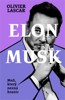 ELON MUSK: MUŽ, KTERÝ NEZNÁ HRANIC