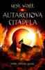 AUTARCHOVA CITADELA (KNIHA NOVÉHO SLUNCE