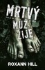 MRTVÝ MUŽ ŽIJE